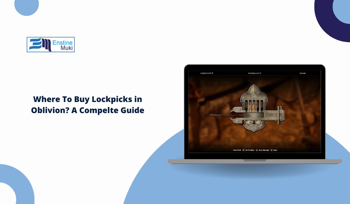 Where To Buy Lockpicks in Oblivion? A Compelte Guide