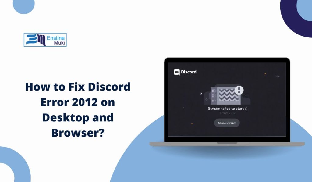 How to Fix Discord Error 2012 on Desktop and Browser