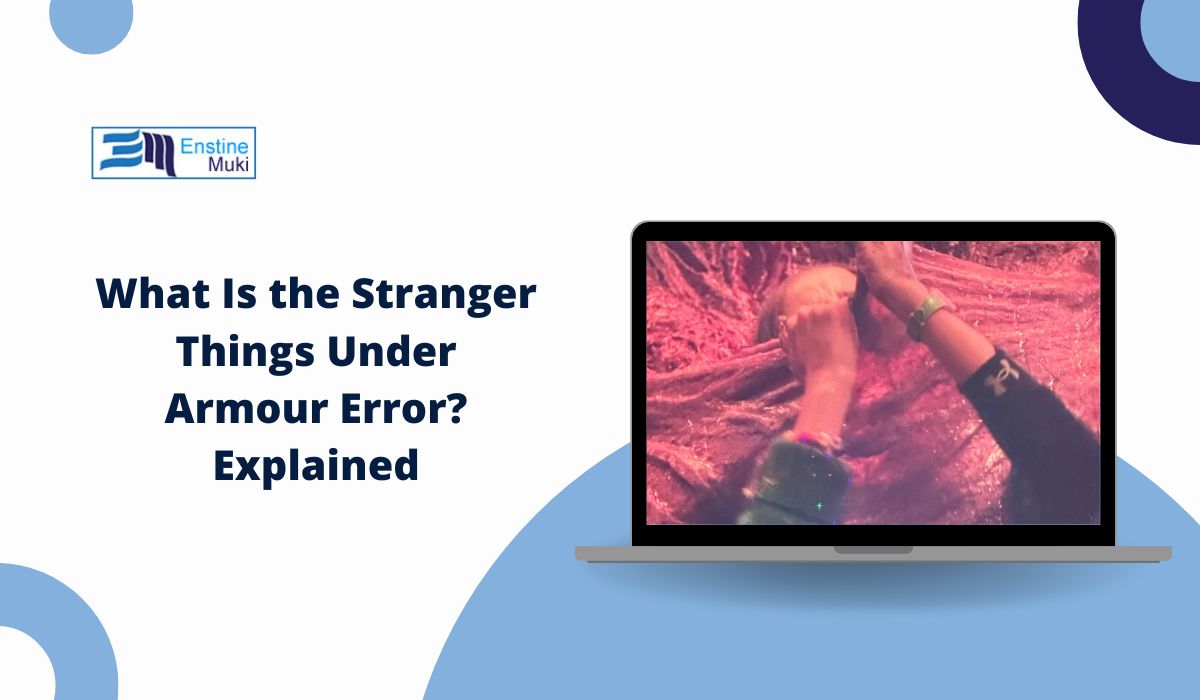 What Is the Stranger Things Under Armour Error? Explained