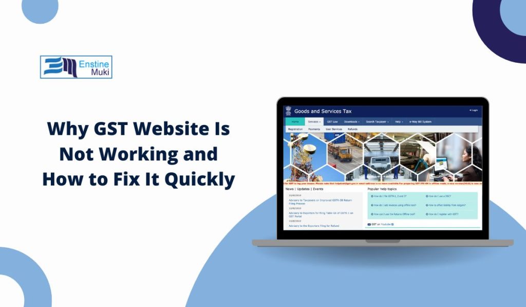 Why GST Website Is Not Working and How to Fix It Quickly